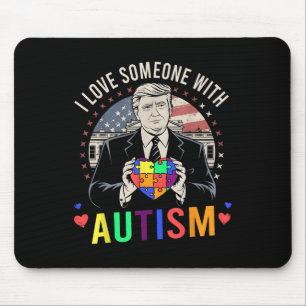 Alfombrilla De Ratón Me Encanta Alguien Con Autismo Gracioso Trump Auti