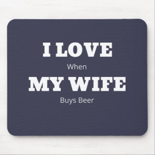 Alfombrilla De Ratón ME ENCANTA MI ESPOSA Chiste divertida de cerveza