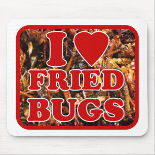 Alfombrilla De Ratón Me encantan los bugs fritos/insectos comestibles