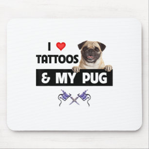 Alfombrilla De Ratón Me Encantan Los Tatuajes Y Mi Perro De Pug Mamá Pa