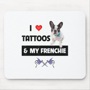 Alfombrilla De Ratón Me Encantan Los Tatuajes Y Mi Perro Francés De Bul