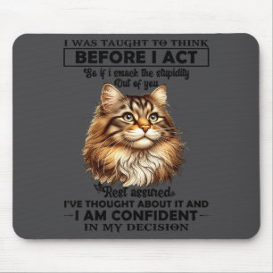 Alfombrilla De Ratón Me Enseñaron A Pensar Antes De Actuar Gato Diverti