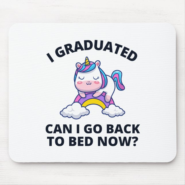 Alfombrilla De Ratón Me gradué, puedo volver a la cama ahora (Frente)