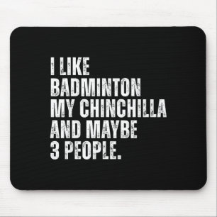 Alfombrilla De Ratón Me gusta bádminton Mi amante de chinchilla Roedor
