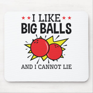 Alfombrilla De Ratón Me gustan los Big Balls y no puedo mentir graciosa