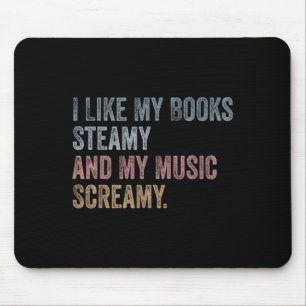 Alfombrilla De Ratón Me Gustan Mis Libros Steamy Y Mi Música Grita Grac