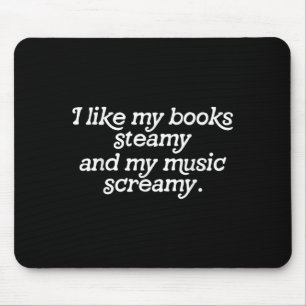 Alfombrilla De Ratón Me Gustan Mis Libros Steamy Y Mi Música Grita Ladi