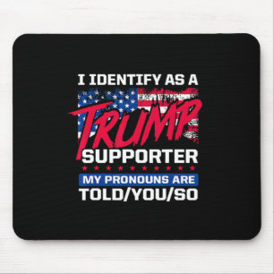 Alfombrilla De Ratón Me Identifico Como Un Partidario De Trump Que Mis