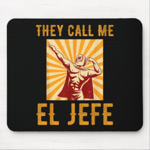 Alfombrilla De Ratón Me Llaman El Jefe Jefe Chiste Mexicano