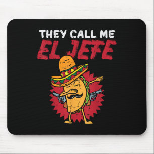 Alfombrilla De Ratón Me Llaman El Jefe Taco Funny Cinco De Mayo