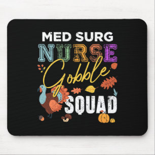Alfombrilla De Ratón Med Surg Enfermera Gobble Squad Acción de Gracias 