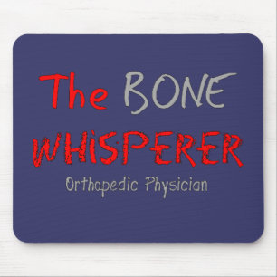 Alfombrilla De Ratón Médico ortopédico "el Whisperer del hueso "