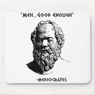 Alfombrilla De Ratón Mediocrates Meh Good Suficiente Sarcasmo