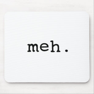 Alfombrilla De Ratón Meh.