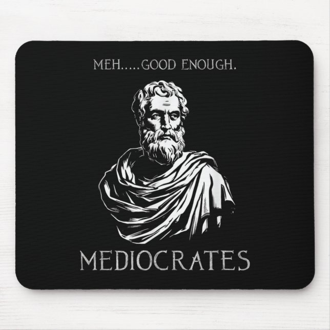 Alfombrilla De Ratón Meh Good Suficiente Funny Mediocrates Demotivation (Frente)