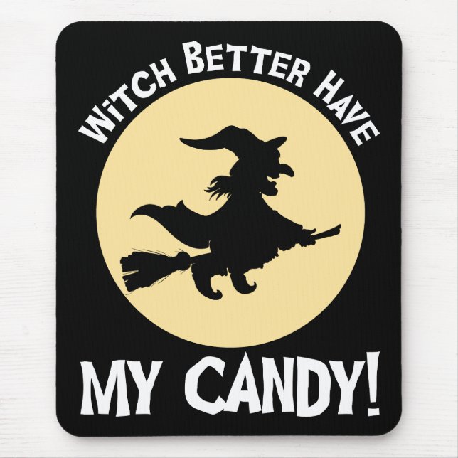Alfombrilla De Ratón ¡Mejor Que La Bruja Tenga Mi Vela! (Frente)