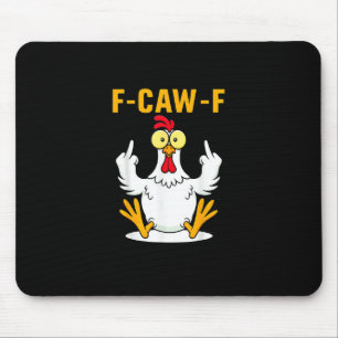 Alfombrilla De Ratón Meme de gallo de cita F-Caw-F