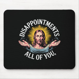 Alfombrilla De Ratón Meme de Jesús decepcionado con todos ustedes