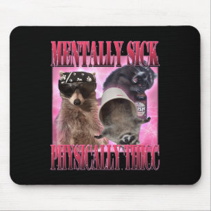 Alfombrilla De Ratón Meme de Raccoon Funny Mentalmente Enfermo Físico