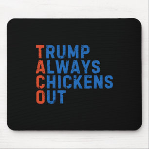Alfombrilla De Ratón Meme Divertido de Taco Trump Siempre se Echa para 