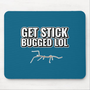 Alfombrilla De Ratón Meme Genial Obtenga Stick Bugged Lol Divertido Bug