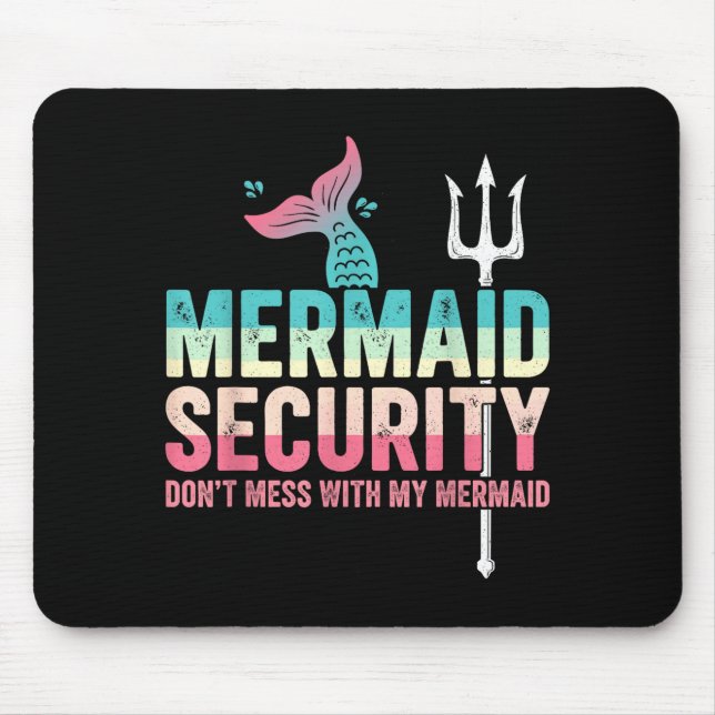 Alfombrilla De Ratón Mermaid Security Don't Mess With My Mermaid Father (Frente)