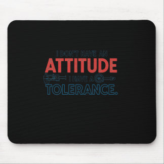 Alfombrilla De Ratón Mi Actitud Depende De Tu Tolerancia