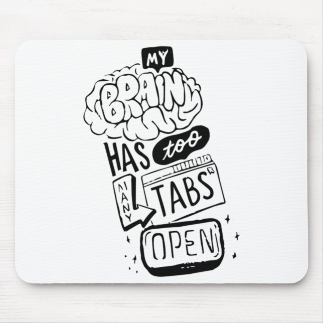 Alfombrilla De Ratón Mi cerebro tiene demasiadas pestañas abiertas Clás (Frente)