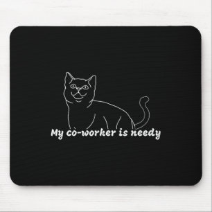 Alfombrilla De Ratón Mi compañero de trabajo es necesitado - Trabajo di