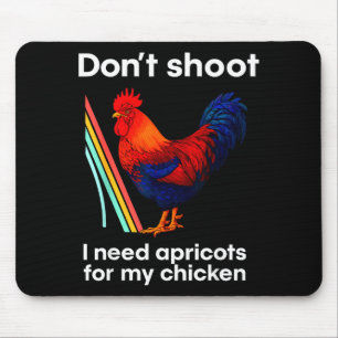 Alfombrilla De Ratón Mi Don' Dispara Necesita Albaricoques Pollo