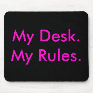 Alfombrilla De Ratón Mi escritorio, mi mousepad de las reglas