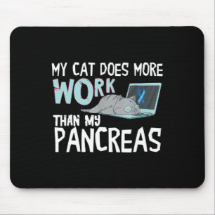 Alfombrilla De Ratón Mi Gato Hace Más Trabajo Que Mi Páncreas Diabetes 