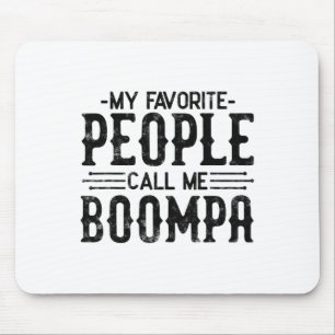 Alfombrilla De Ratón Mi gente favorita me llama "Boompa Funny Fathers"