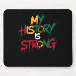 Alfombrilla De Ratón Mi Historia Es Fuerte Mes de Historia Negra Stic 2
