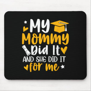 Alfombrilla De Ratón Mi Mami Lo Hizo Graduación Graduada Mami Orgullosa