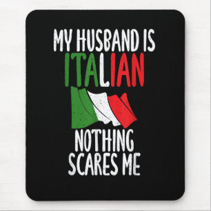 Alfombrilla De Ratón Mi marido es italiano nada me asusta