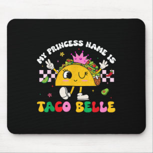 Alfombrilla De Ratón Mi Nombre De Princesa Es Taco Belle Cinco De Mayo