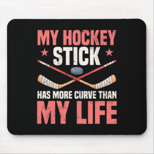 Alfombrilla De Ratón Mi palo de hockey tiene más curva que mi vida