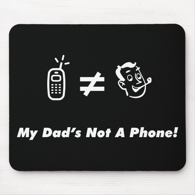 Alfombrilla De Ratón Mi papá no es un teléfono (Frente)
