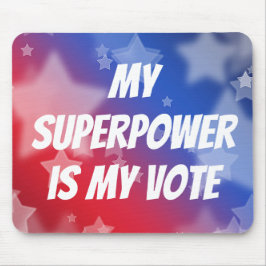 Alfombrilla De Ratón Mi superpoder es mi voto