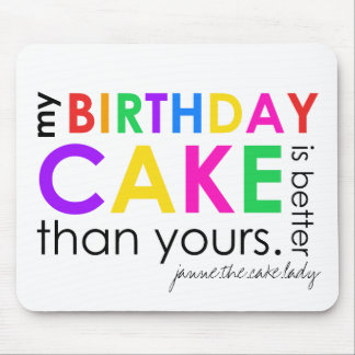 Alfombrilla De Ratón mi torta de cumpleaños es mejor que la suya