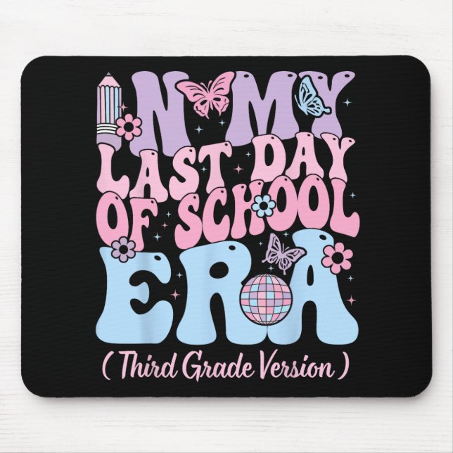 Alfombrilla De Ratón Mi Último Día Escolar Era Maestra De Tercer Grado (Frente)
