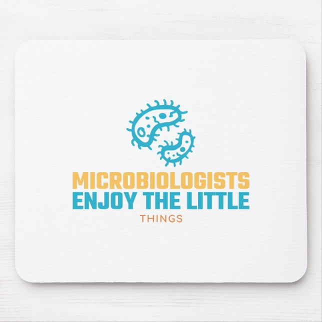 Alfombrilla De Ratón Microbiologists Enjoy The Little Things (Frente)