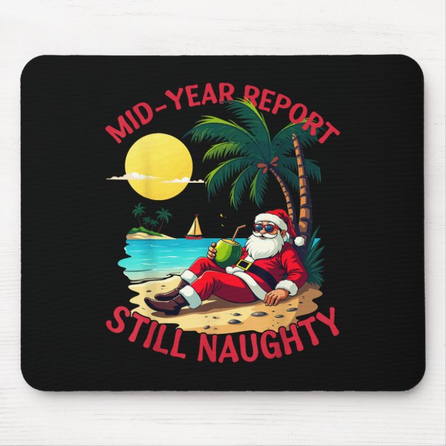 Alfombrilla De Ratón Mid Year Rert Still Naughty Funny Christmas In Jul (Frente)
