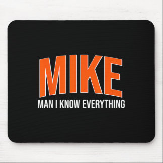 Alfombrilla De Ratón Mike Hombre Sé Todo - Mike Nombre Frases Geniales