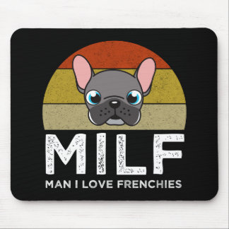Alfombrilla De Ratón MILF - Man I Love Frenchies