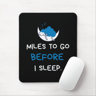 Alfombrilla De Ratón Millas Por Ir Antes De Dormir