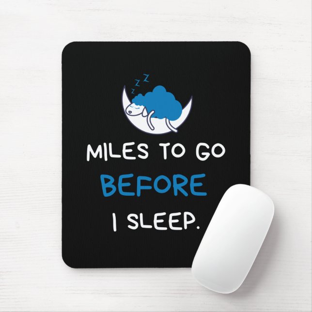 Alfombrilla De Ratón Millas Por Ir Antes De Dormir (Con ratón)