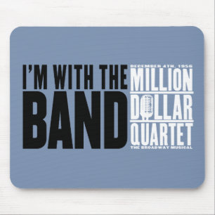 Alfombrilla De Ratón Millón de cuartetos del dólar "estoy con la band