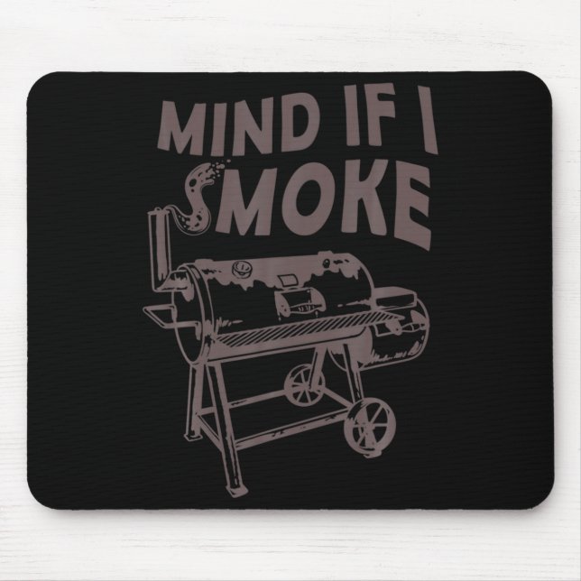 Alfombrilla De Ratón Mind If I Smoke Funny Bbq Smoking Barbecue Grillin (Frente)